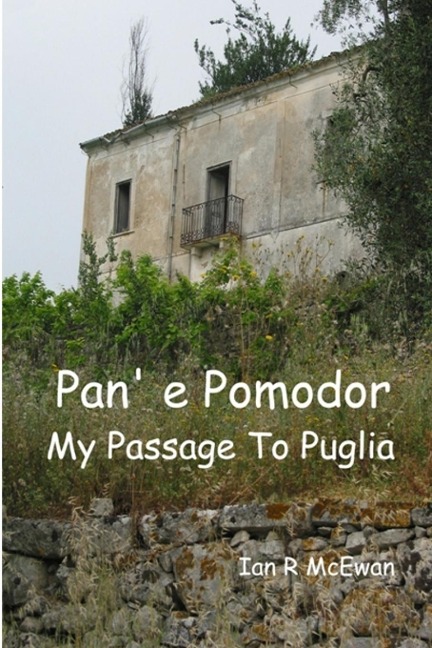Pan e Pomodor - My Passage To Puglia