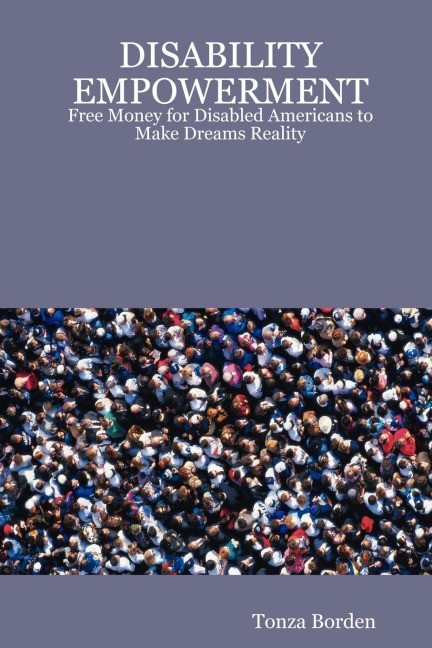Disability Empowerment: Free Money for Disabled Americans to Make Dreams Reality
