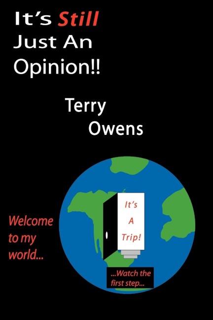 Its Still Just an Opinion!!