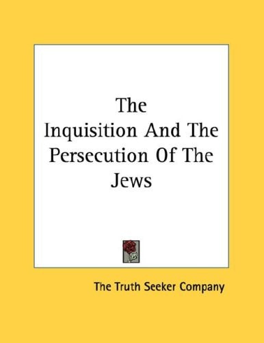 The Inquisition And The Persecution Of The Jews
