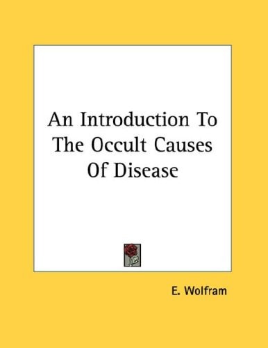 An Introduction To The Occult Causes Of Disease