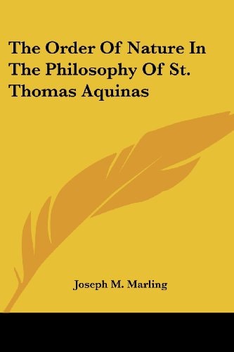 The Order of Nature in the Philosophy of St. Thomas Aquinas
