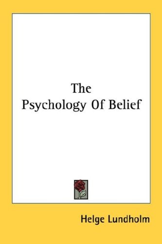The Psychology of Belief