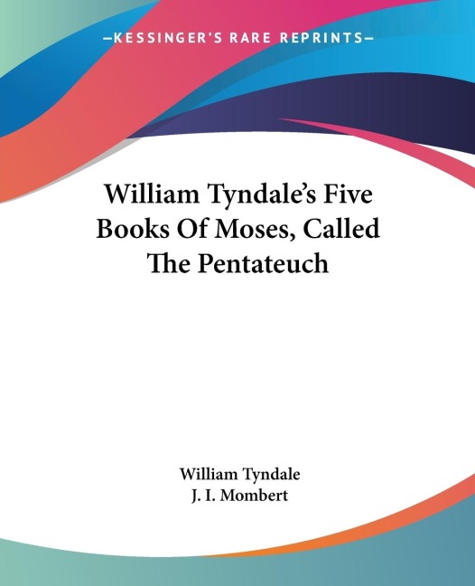 William Tyndales Five Books Of Moses, Called The Pentateuch