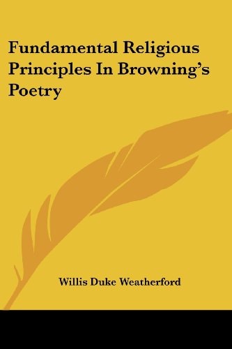 Fundamental Religious Principles In Browning's Poetry