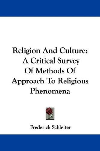 Religion And Culture: A Critical Survey Of Methods Of Approach To Religious Phenomena