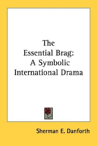 The Essential Brag: A Symbolic International Drama