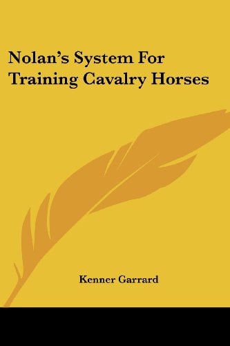 Nolan's System For Training Cavalry Horses