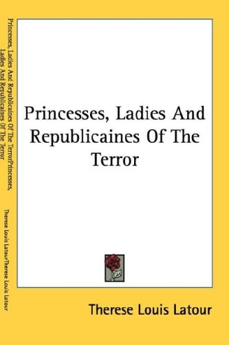 Princesses, Ladies And Republicaines Of The Terror
