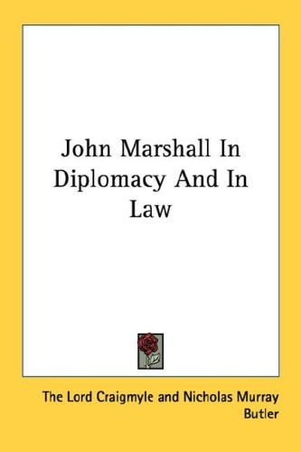 John Marshall In Diplomacy And In Law