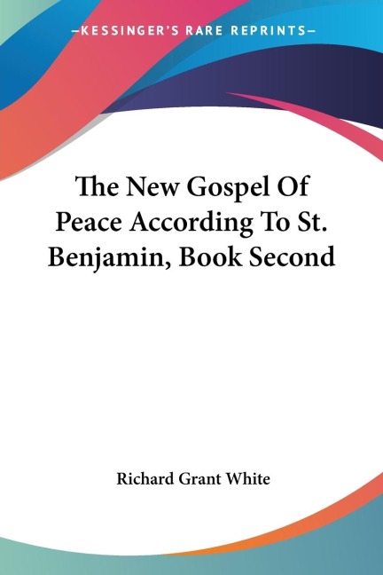 The New Gospel Of Peace According To St. Benjamin, Book Second
