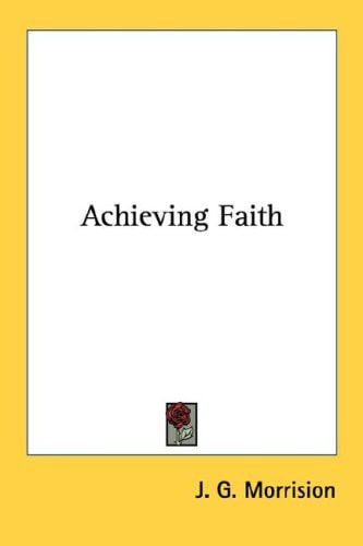 Achieving Faith