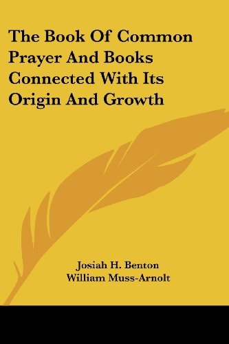 The Book Of Common Prayer And Books Connected With Its Origin And Growth