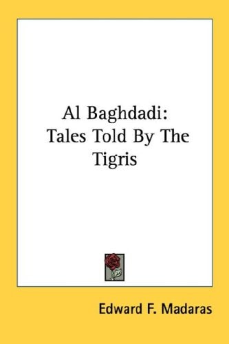 Al Baghdadi: Tales Told By The Tigris