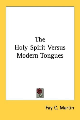 The Holy Spirit Versus Modern Tongues