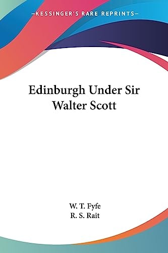 Edinburgh Under Sir Walter Scott
