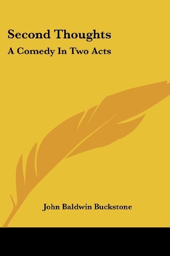 Second Thoughts: A Comedy In Two Acts