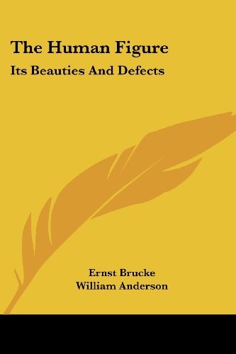 The Human Figure: Its Beauties And Defects