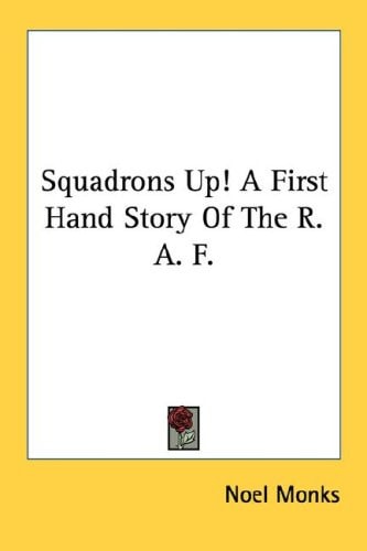 Squadrons Up! A First Hand Story Of The R. A. F.