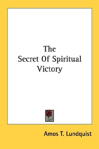The Secret Of Spiritual Victory