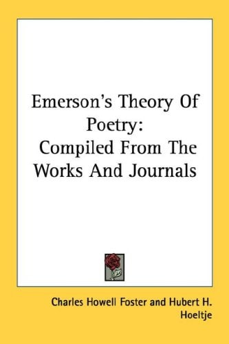 Emerson's Theory Of Poetry: Compiled From The Works And Journals