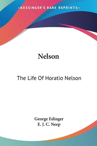 Nelson: The Life Of Horatio Nelson