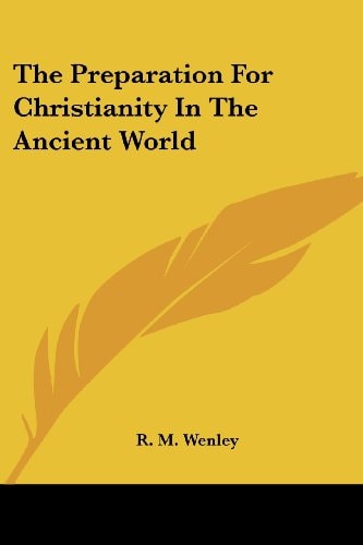 The Preparation For Christianity In The Ancient World
