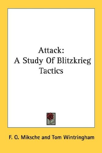 Attack: A Study Of Blitzkrieg Tactics