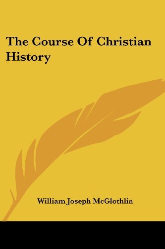 The Course Of Christian History