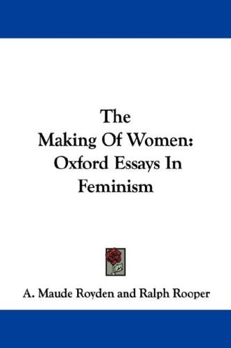 The Making Of Women: Oxford Essays In Feminism
