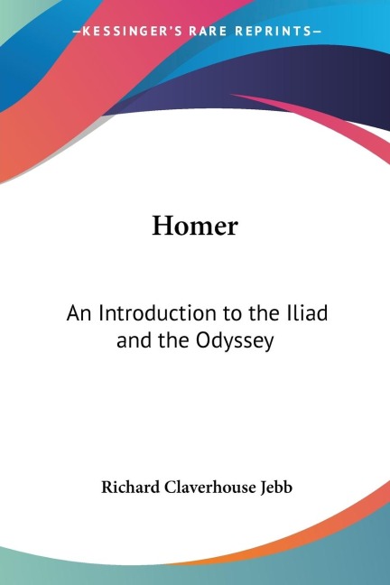 Homer: An Introduction to the Iliad and the Odyssey