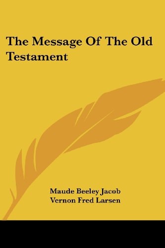 The Message Of The Old Testament