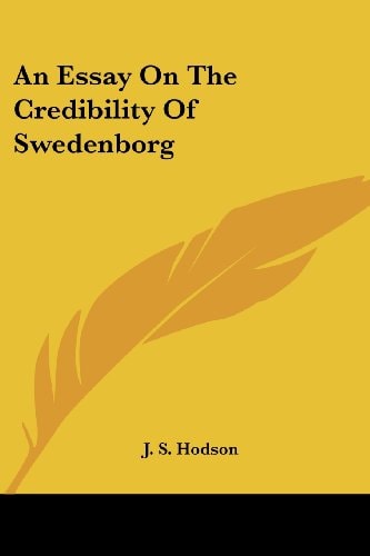 An Essay On The Credibility Of Swedenborg
