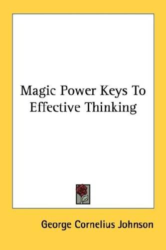 Magic Power Keys To Effective Thinking