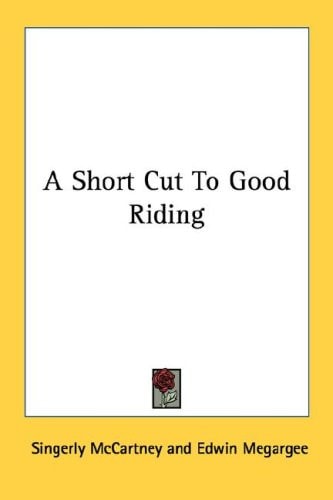 A Short Cut To Good Riding