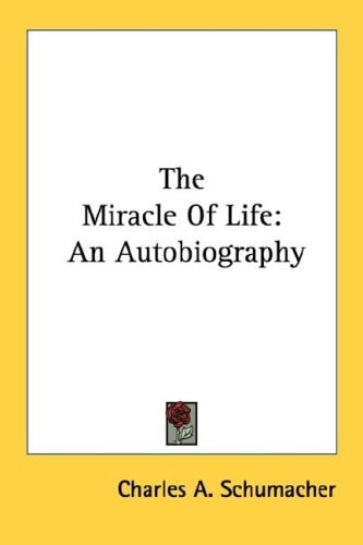The Miracle Of Life: An Autobiography