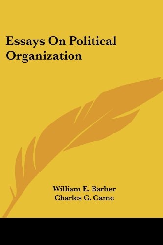 Essays On Political Organization