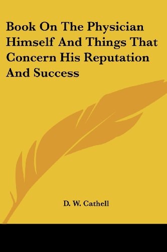 Book On The Physician Himself And Things That Concern His Reputation And Success