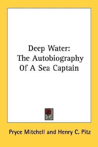 Deep Water: The Autobiography Of A Sea Captain
