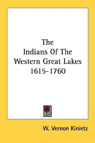 The Indians Of The Western Great Lakes 1615-1760