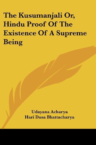 The Kusumanjali Or, Hindu Proof Of The Existence Of A Supreme Being