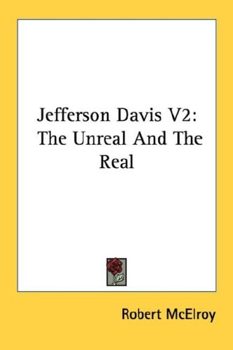Jefferson Davis V2: The Unreal And The Real