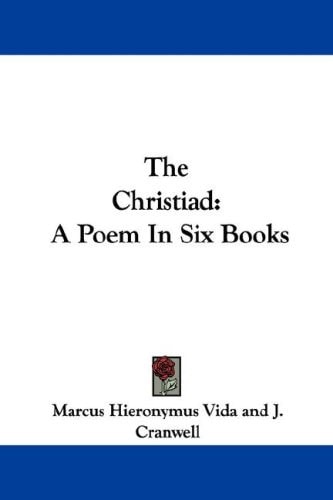 The Christiad: A Poem In Six Books