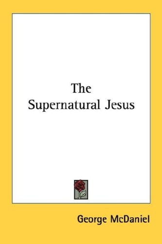 The Supernatural Jesus
