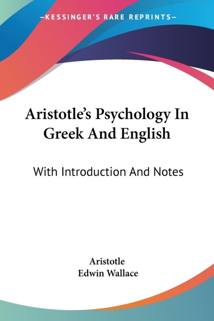 Aristotles Psychology In Greek And English: With Introduction And Notes
