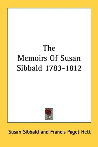 The Memoirs Of Susan Sibbald 1783-1812