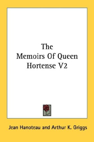 The Memoirs Of Queen Hortense V2