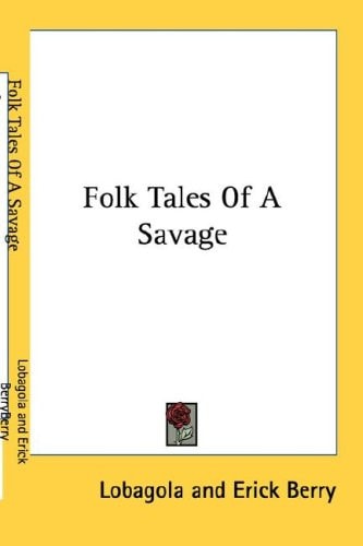Folk Tales Of A Savage