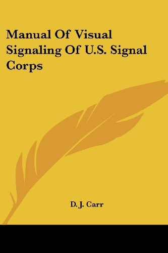 Manual Of Visual Signaling Of U.S. Signal Corps