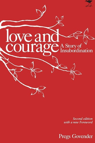 Love and Courage, A Story of Insubordination 2nd Edition